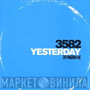 3582 - Yesterday