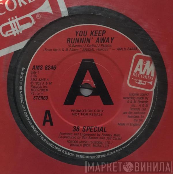 38 Special  - You Keep Runnin' Away