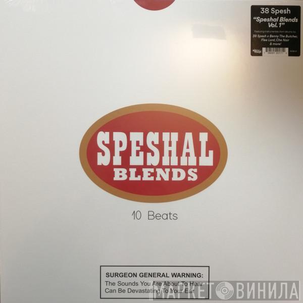 38 Spesh - Speshal Blends Vol. 1