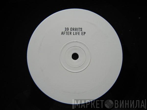 39 Orbits - After Life EP