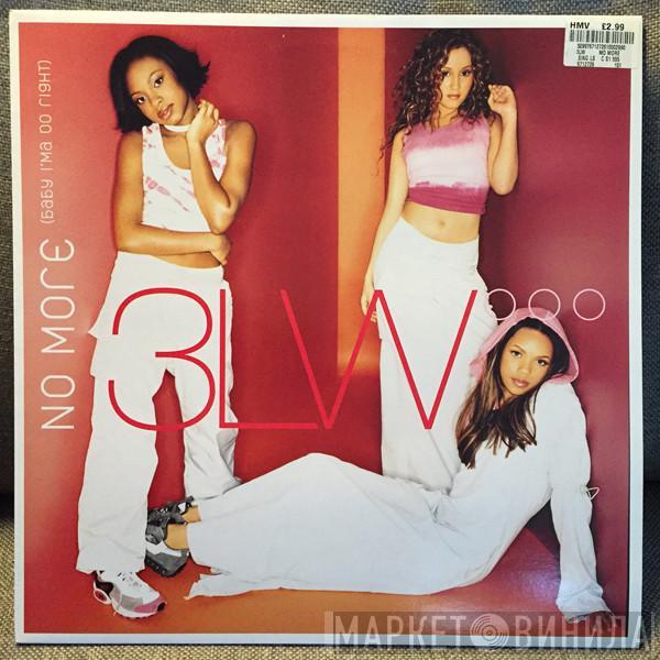 3LW - No More (Baby I'ma Do Right)