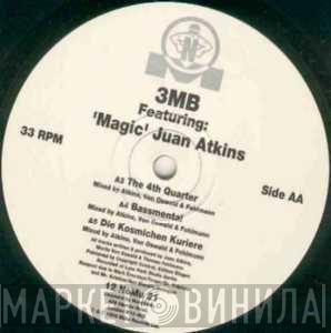 3MB, Juan Atkins - 3MB Feat. Magic Juan Atkins E.P.