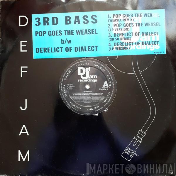3rd Bass - Pop Goes The Weasel B/w Derelict Of Dialect