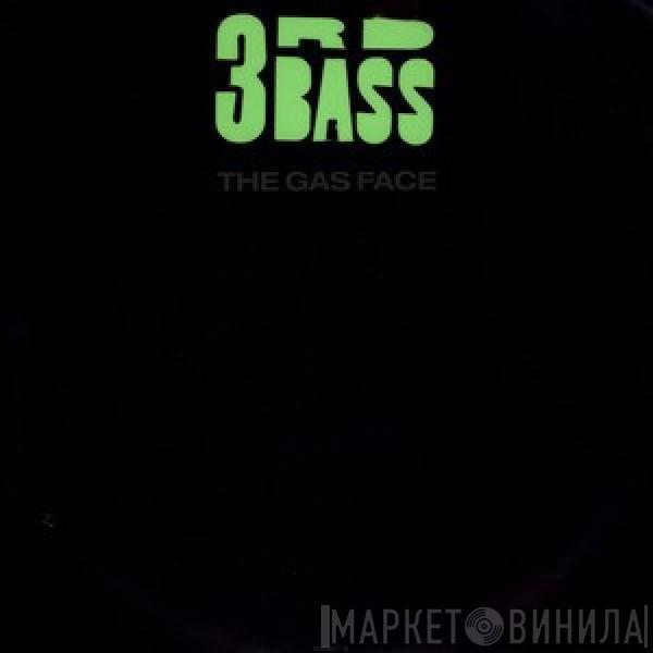 3rd Bass - The Gas Face