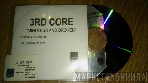  3rd Core  - Mindless And Broken