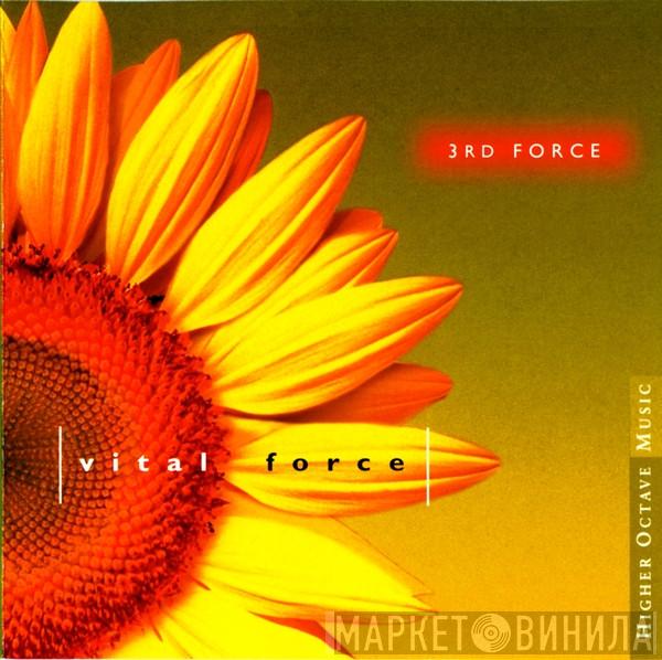 3rd Force - Vital Force