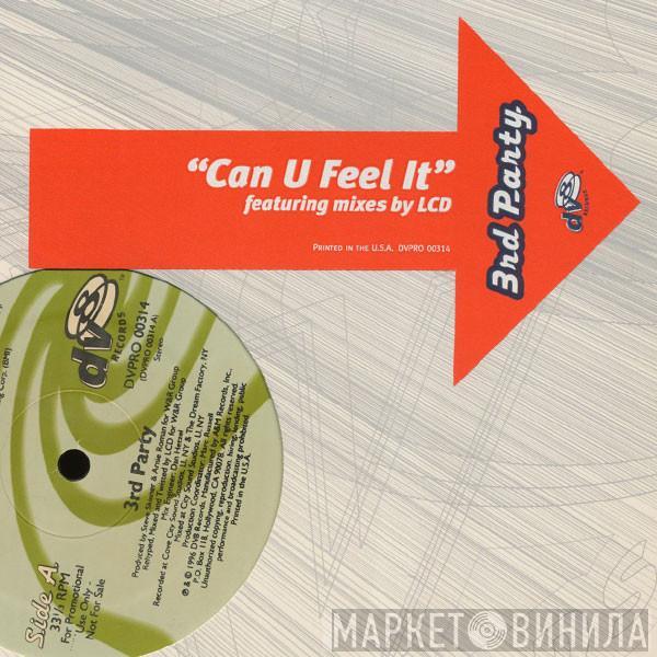 3rd Party - Can U Feel It (LCD Mixes)