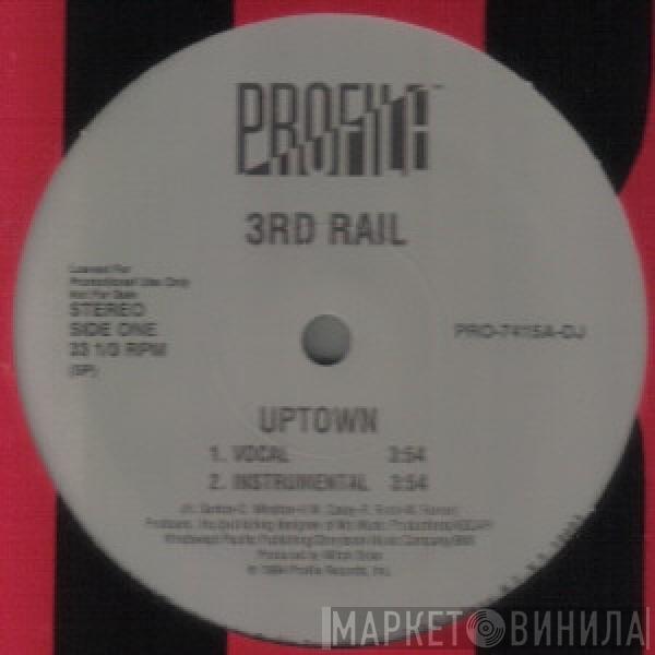  3rd Rail   - Uptown