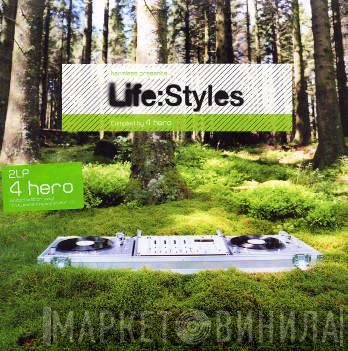 4 Hero - Life:Styles (Compiled By 4 Hero)