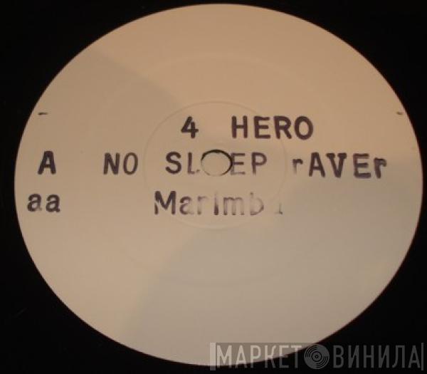 4 Hero - No Sleep Raver / Marimba