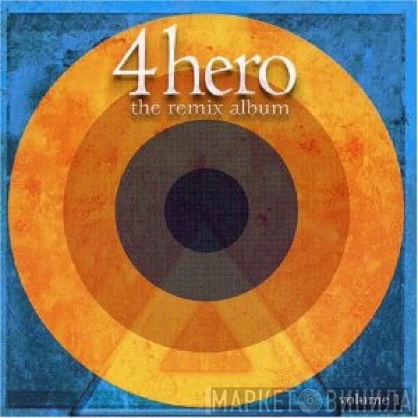 4 Hero - The Remix Album - Volume 1