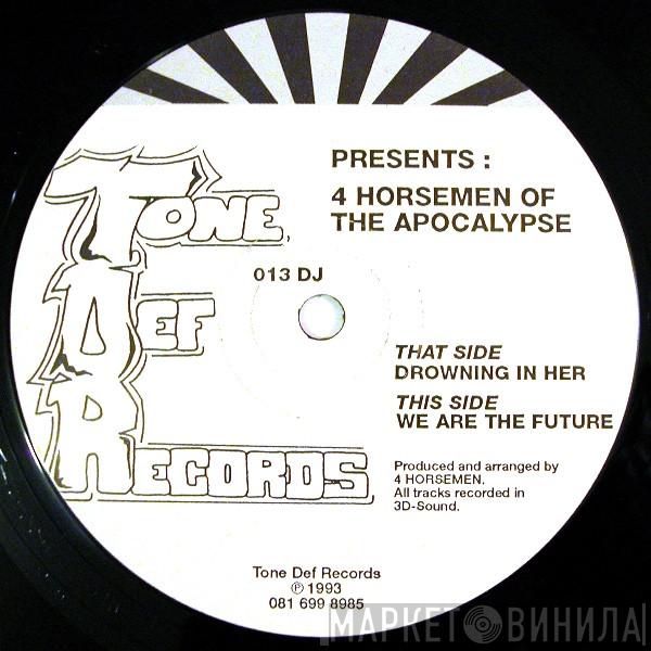 4 Horsemen Of The Apocalypse - Drowning In Her / We Are The Future