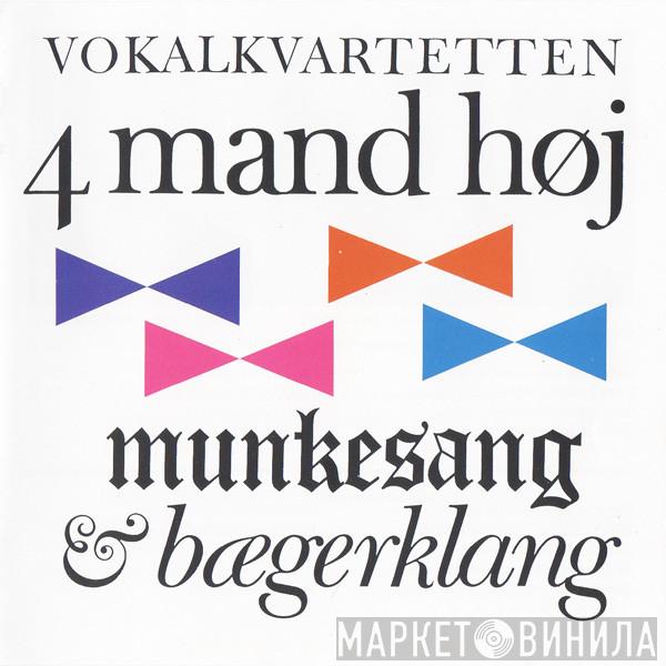  4 Mand Høj  - Munkesang & Bægerklang