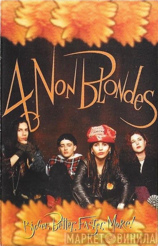 4 Non Blondes - Bigger, Better, Faster, More!