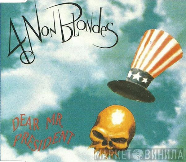 4 Non Blondes - Dear Mr. President