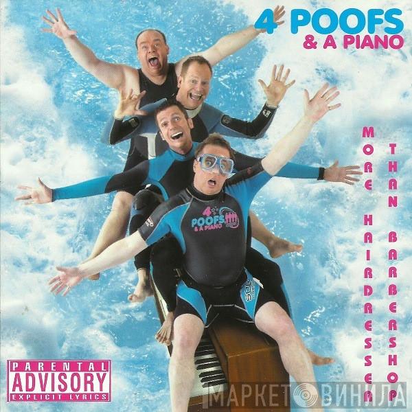 4 Poofs & A Piano - More Hairdresser Than Barbershop