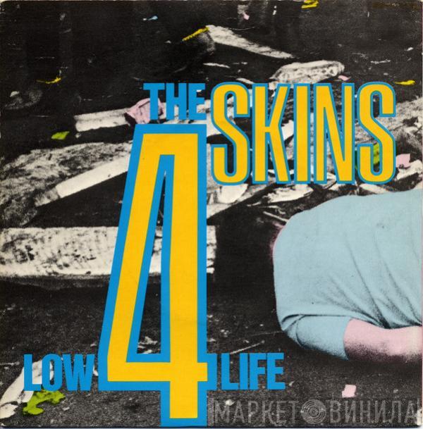 4 Skins - Low Life