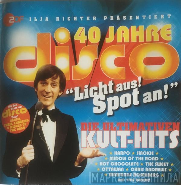  - 40 Jahre Disco "Licht Aus! Spot An!"