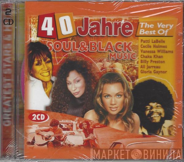  - 40 Jahre - The Very Best Of Soul & Black Music