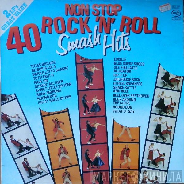  - 40 Non Stop Rock 'n' Roll Smash Hits