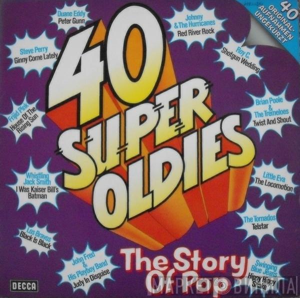  - 40 Super Oldies - The Story Of Pop