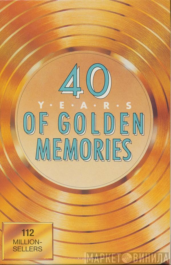  - 40 Years Of Golden Memories