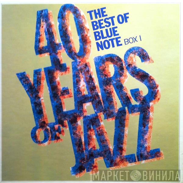  - 40 Years Of Jazz - The Best Of Blue Note - Box 1