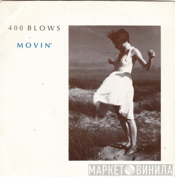 400 Blows - Movin'