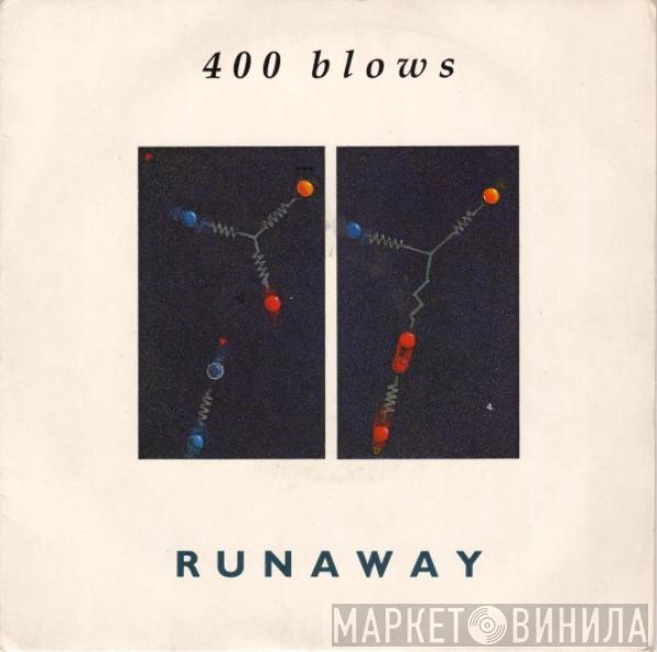 400 Blows - Runaway / Breakdown