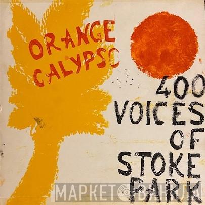 400 Voices Of Stoke Park - Orange Calypso