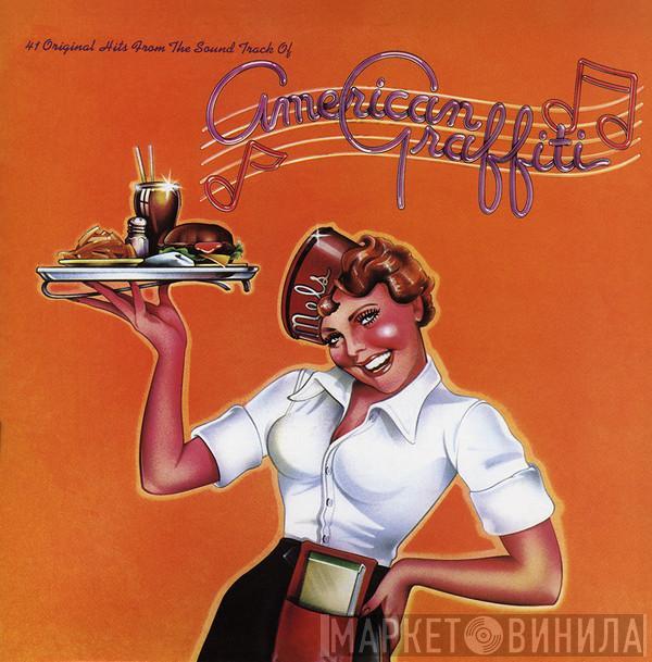  - 41 Original Hits From The Sound Track Of American Graffiti