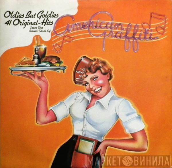  - 41 Original Hits From The Sound Track Of American Graffiti