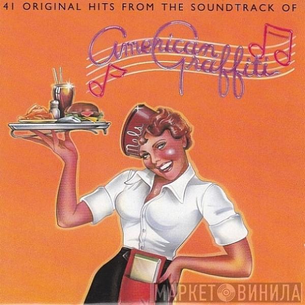  - 41 Original Hits from the Sound Track of American Graffiti