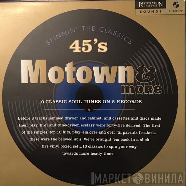 - 45's Motown & More (Spinnin' The Classics)