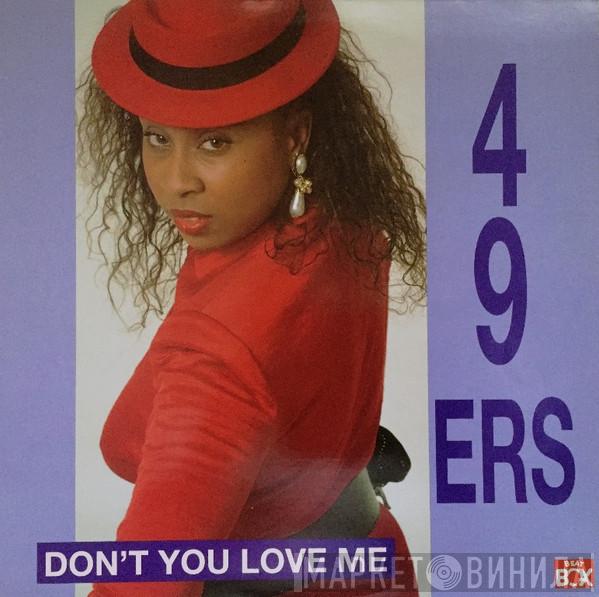  49ers  - Don't You Love Me