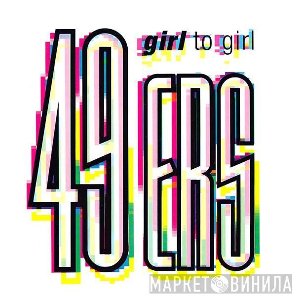 49ers - Girl To Girl