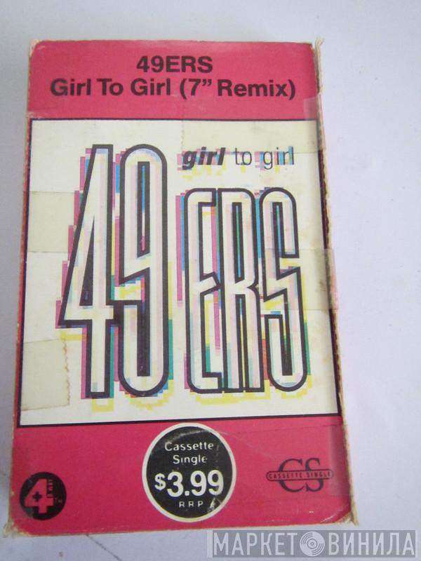  49ers  - Girl To Girl