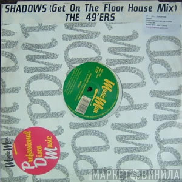 49ers - Shadows (Get On The Floor House Mix)