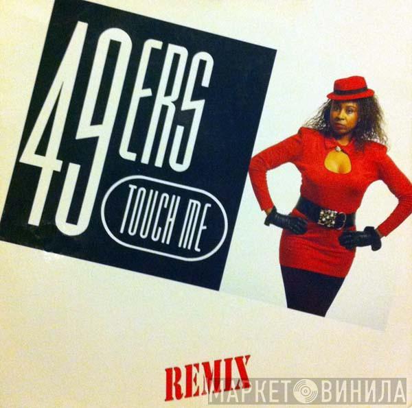 49ers - Touch Me (Remix)