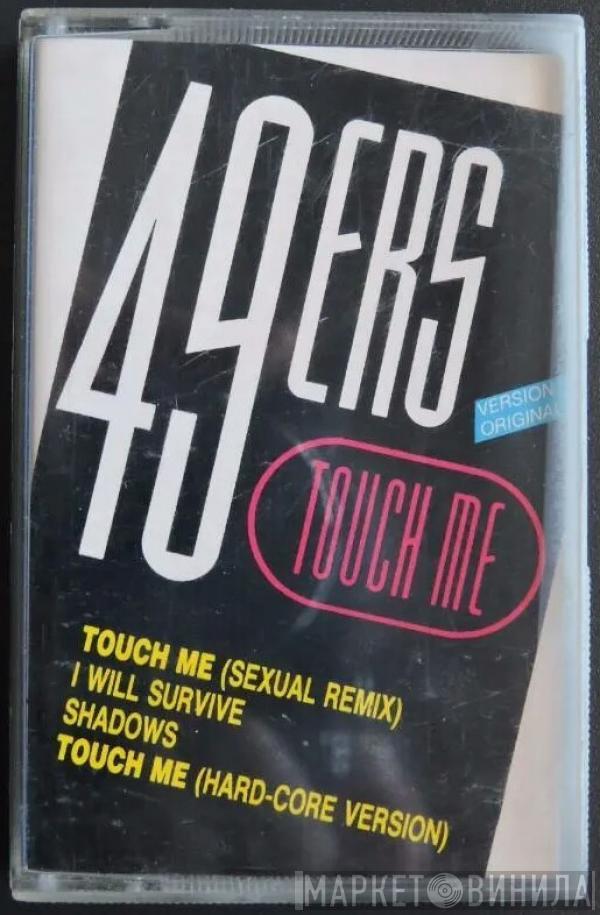  49ers  - Touch Me