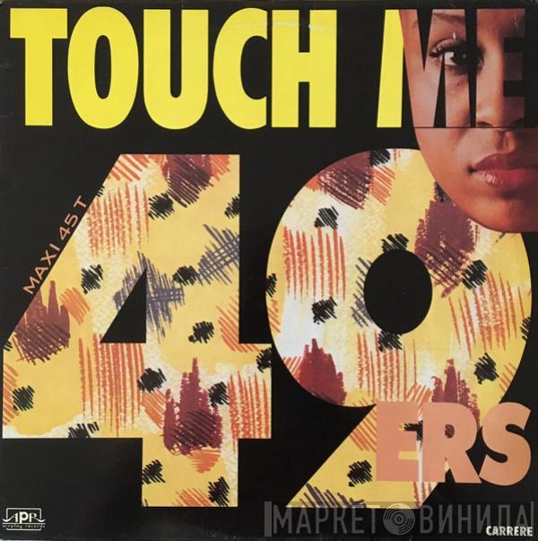  49ers  - Touch Me