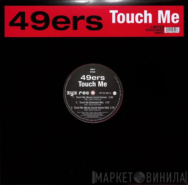 49ers - Touch Me