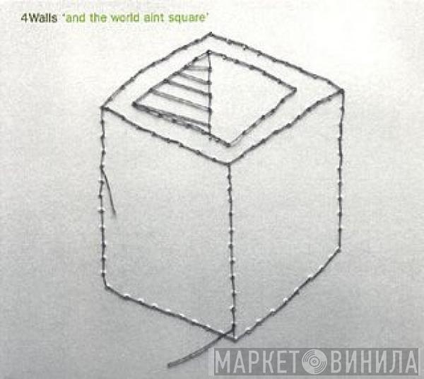 4Walls - And The World Ain't Square