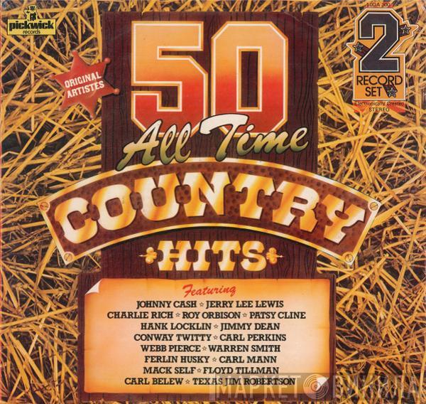  - 50 All Time Country Hits
