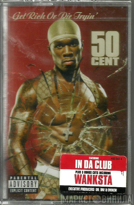  50 Cent  - Get Rich Or Die Tryin'