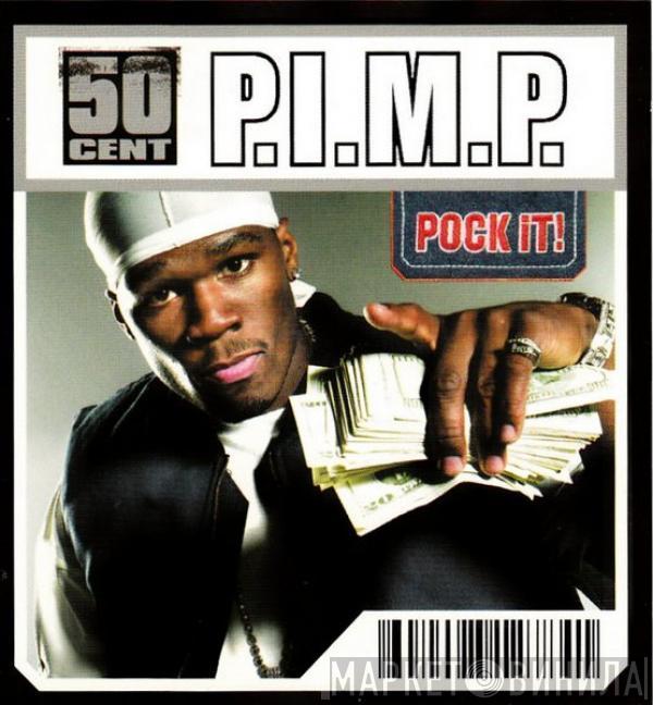  50 Cent  - P.I.M.P.