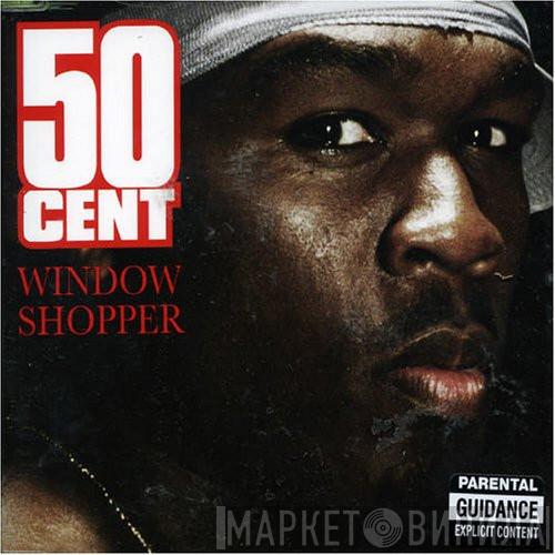 50 Cent - Window Shopper