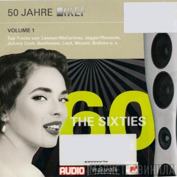  - 50 Jahre KEF Volume 1: The Sixties