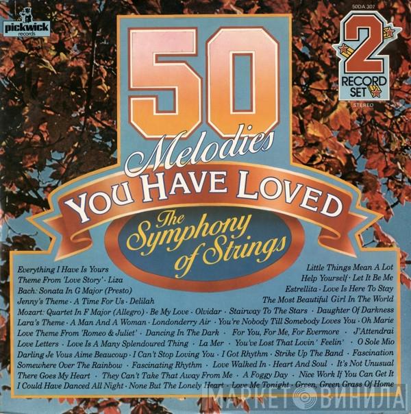  - 50 Melodies You Have Loved - The Symphony Of Strings