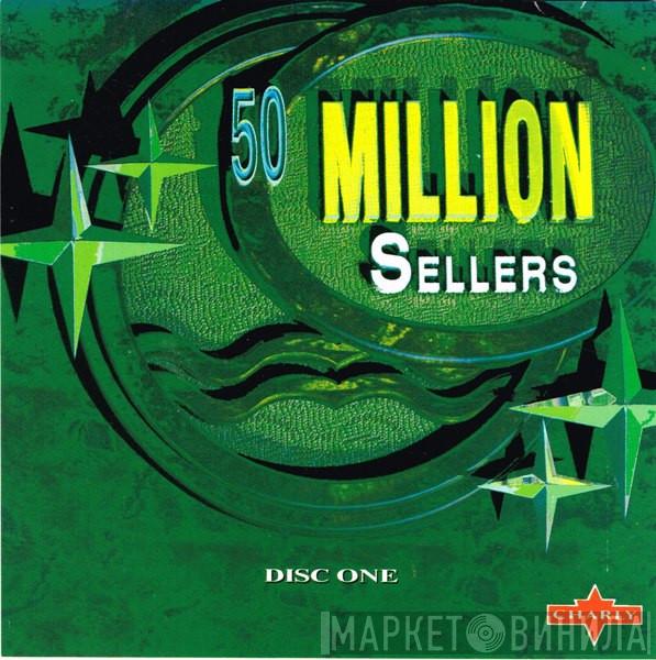  - 50 Million Sellers Volume 1